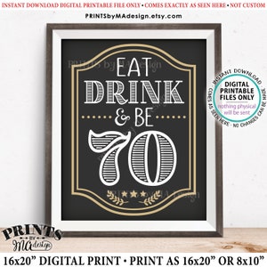 Eat Drink & Be 70 Zeichen, 70th B-day Party Decor, Cheers and Beers to 70 Years, Seventieth Birthday, PRINTABLE 20x10/16x20 Zoll 70th Bday Zeichen <ID>
