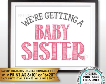 We're Getting a Baby Sister Gender Reveal Pregnancy Announcement Sign, It's a Girl, PRINTABLE 8x10/16x20” Instant Download Baby Girl Sign