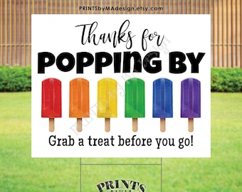 Thanks for Popping By Sign, Ice Pops Party Favor Sign, Colorful Rainbow Frozen Dessert Treats, PRINTABLE 8x10/16x20” Sign <ID>