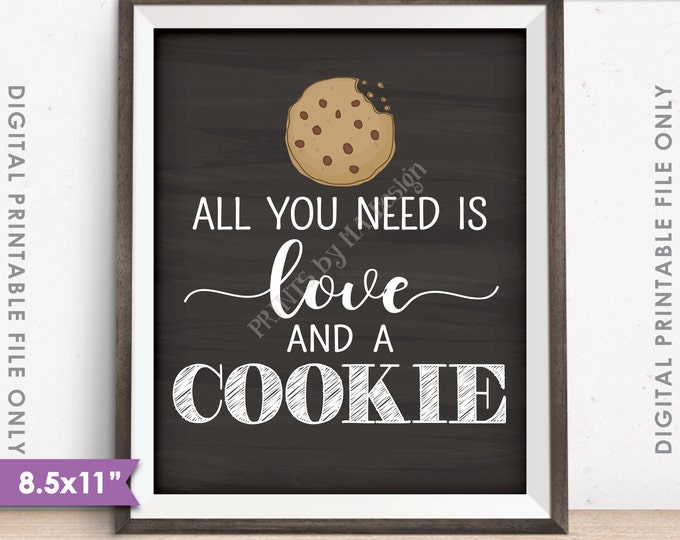 Cookie Sign, All You Need is Love and a Cookie Display, Cookie Bar Wedding Sign, Chalkboard Style 8.5x11" Instant Download Digital Printable