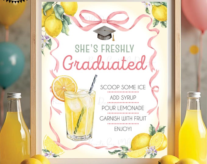 Graduation Party Lemonade Sign, She's Freshly Graduated, Lemon Grad Party Decor, Pink Accents, Digital PRINTABLE 8x10/16x20” Sign <ID>
