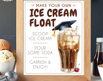Ice Cream Float Sign, Make Your Own Float, Grad, Build a Float, Pop, Soda, Root Beer PRINTABLE 8x10/16x20” Graduation Party Sign <ID>