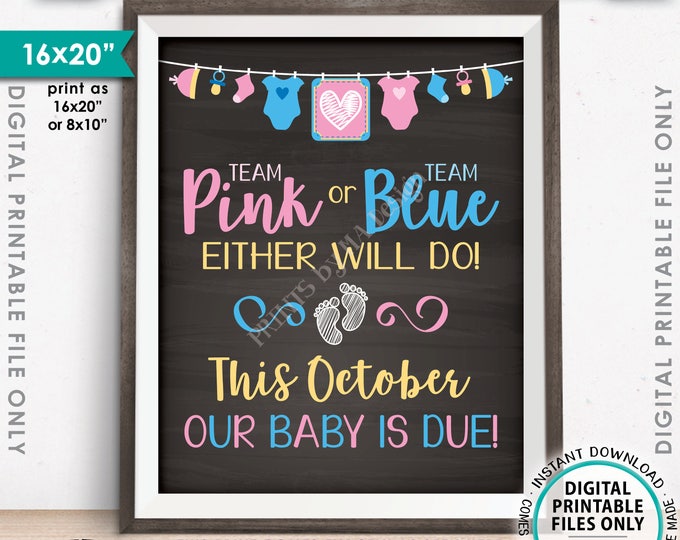 Pregnancy Announcement Sign, Team Pink or Blue Either Will Do Baby is Due in OCTOBER Dated Chalkboard Style PRINTABLE Baby Reveal Sign <ID>