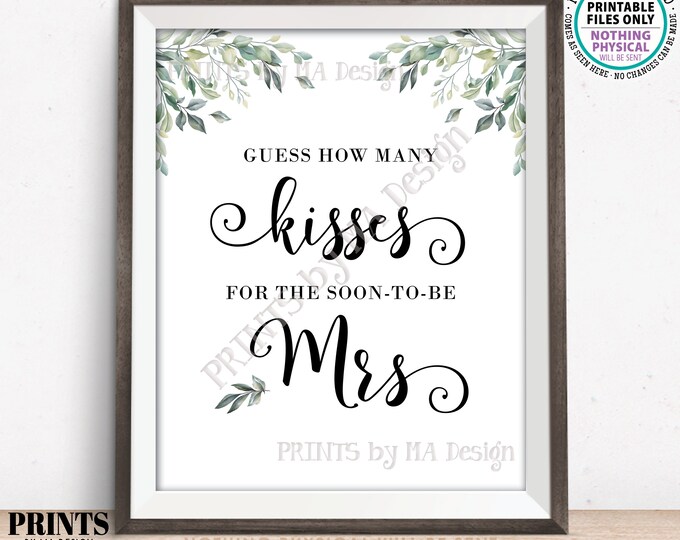 Guess How Many Kisses for Soon-to-Be Mrs Bridal Shower Game, Watercolor Leaves Eucalyptus Wedding Greenery, PRINTABLE 8x10/16x20” Sign <ID>