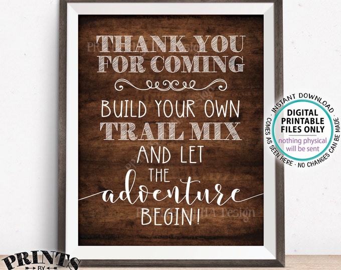 Trail Mix Sign, Thank You for Coming, Build Your Own Trail Mix Bar Sign, PRINTABLE 8x10” Dark Brown Rustic Wood Style Trail Mix Sign <ID>