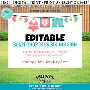 May include: Editable 18x24 inch digital printable sign with a turquoise and pink color scheme. The sign says "Editable Boardshorts or Bikinis Sign" and includes the text "Add as much text as you want (several fonts to choose from)" and "Change the text color".