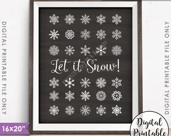 Let It Snow Sign Winter Decor Christmas Decoration Snowing Snow Flurry Snowflakes, 8x10/16x20” Chalkboard Style Instant Download Printable