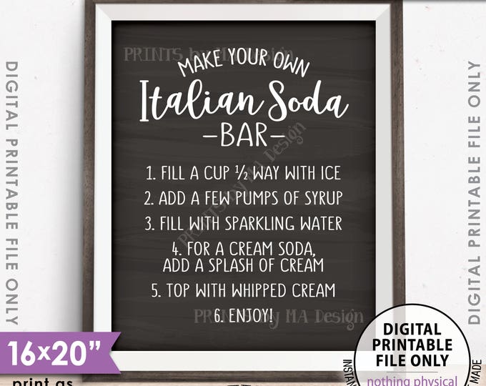 Italian Soda Bar Sign, Make Your Own Italian Soda Bar, Italian Cream Soda, Soda Station, PRINTABLE 8x10/16x20” Chalkboard Style Sign <ID>