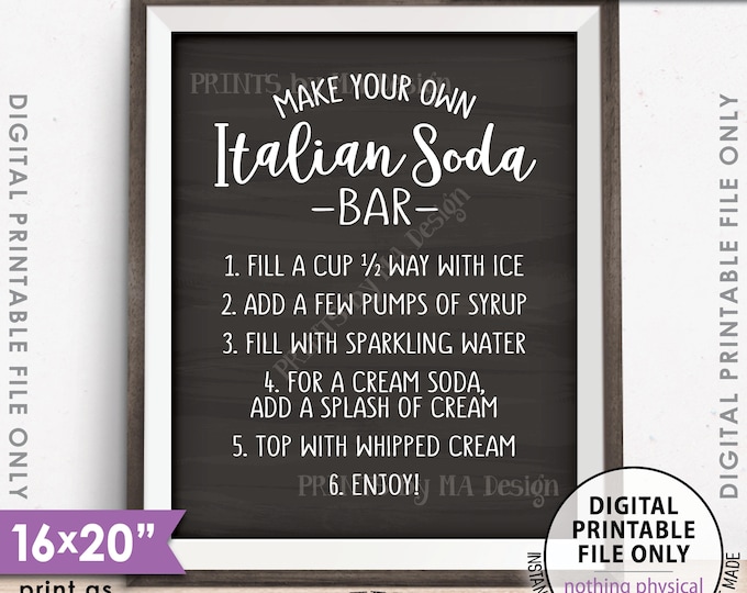 Italian Soda Bar Sign, Make Your Own Italian Soda Bar, Italian Cream Soda, Soda Station, PRINTABLE 8x10/16x20” Chalkboard Style Sign <ID>