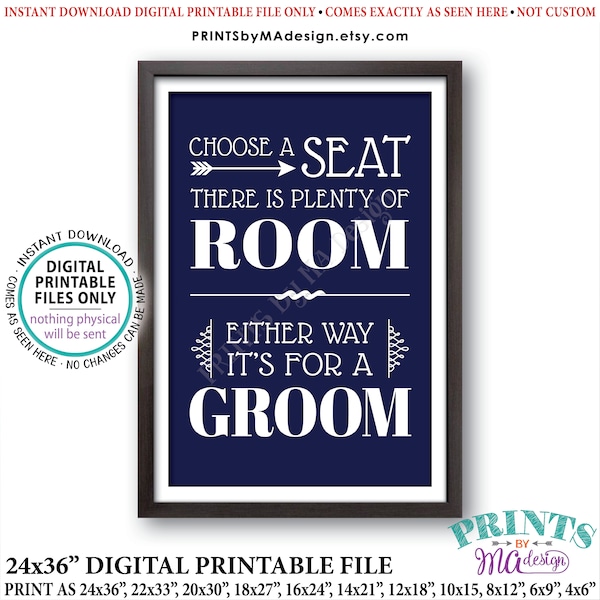 Choose a Seat There is Plenty of Room Either Way It's For a Groom, Gay Wedding Welcome, PRINTABLE 24x36” Navy Blue Sign <ID>