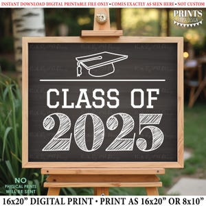 Class of 2025 Sign, High School Graduation in 2025, College Grad, PRINTABLE 8x10/16x20” Chalkboard Style Photo Prop Sign &lt;Instant Download&gt;