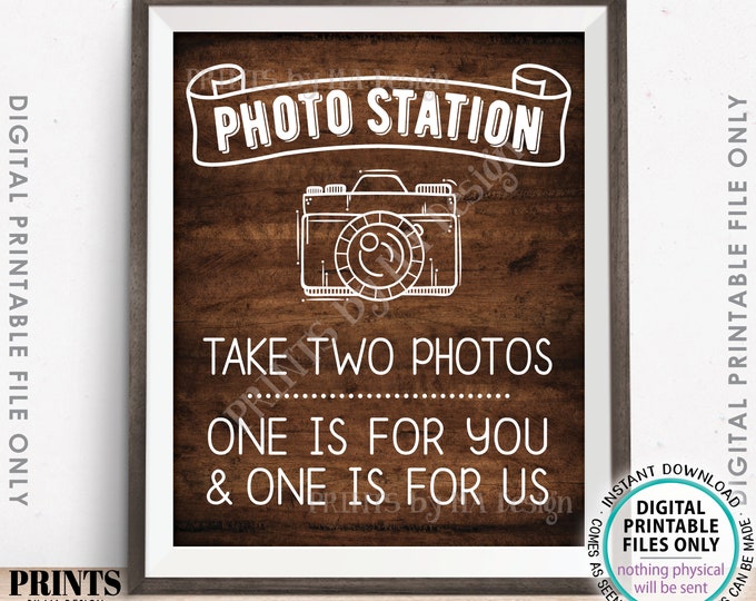 Photo Station Sign, Take Two Photos, One is for You and One is for Us, Wedding Photobooth, PRINTABLE 8x10/16x20” Rustic Wood Style Sign <ID>