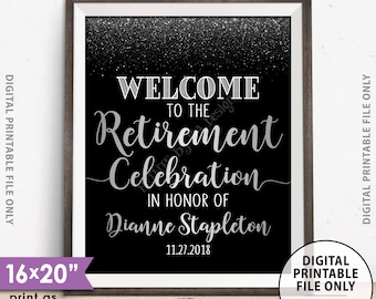 Retirement Party Sign, Welcome to the Retirement Celebration Welcome Sign, Black/Silver Custom PRINTABLE 8x10/16x20” Retirement Party Sign