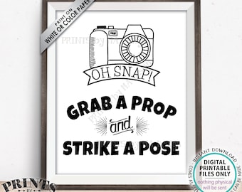Grab a Prop and Strike a Pose Sign, Photo Booth or Selfie Station, PRINTABLE Black & White 8x10/16x20” Sign <ID>