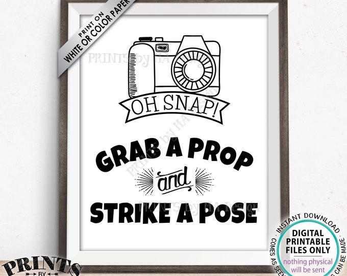 Grab a Prop and Strike a Pose Sign, Photo Booth or Selfie Station, PRINTABLE Black & White 8x10/16x20” Sign <ID>