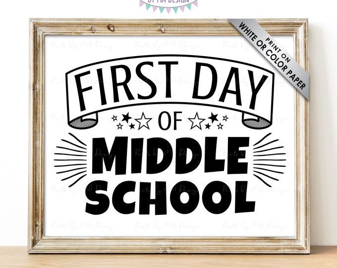 SALE! First Day of Middle School Sign, Starting 6th Grade Year, 6th 7th 8th Grades, B&W PRINTABLE 8x10/16x20” First Day of School Sign <ID>