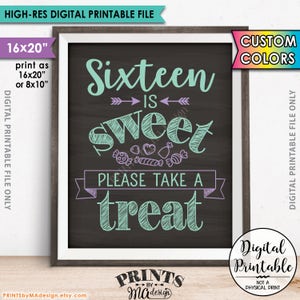 Sweet 16 Sign, Sixteen is Sweet Please Take a Treat, Sweet Sixteen Birthday Party, PRINTABLE 8x10/16x20” Chalkboard Style Candy Bar Sign