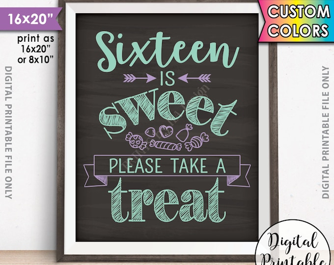 Sweet 16 Sign, Sixteen is Sweet Please Take a Treat, Sweet Sixteen Birthday Party, PRINTABLE 8x10/16x20” Chalkboard Style Candy Bar Sign