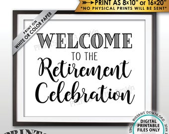 Retirement Party Sign, Welcome to the Retirement Celebration Poster, Retiree Sign, PRINTABLE 8x10/16x20” Retirement Party Welcome Sign <ID>