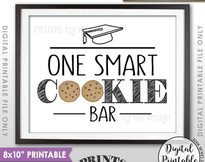 One Smart Cookie Graduation Party Sign, Graduation Cookie Bar Sign, Graduation Party Sign, Sweet Treat, 8x10” Printable Instant Download