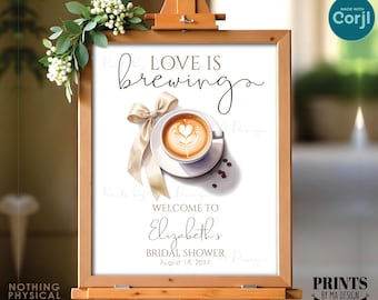 Love is Brewing Coffee Themed Bridal Shower Welcome Sign, One Custom PRINTABLE 8x10/16x20” Sign <Edit Yourself with Corjl>