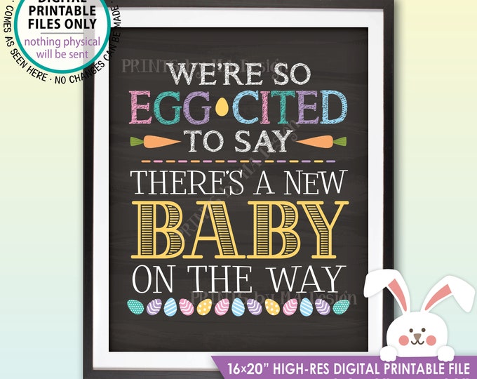 Easter Pregnancy Announcement, So Egg-Cited there's a Baby on the Way, Excited for Baby, PRINTABLE Chalkboard Style Baby Reveal Sign <ID>