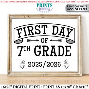 First Day of School Sign, Seventh Grader, Starting 7th Grade, 2025-2026 dated PRINTABLE 8x10/16x20” Back to School Sign, Grade Seven &lt;ID&gt;