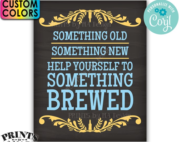 Wedding Beer Sign, Something Old New Help Yourself to Something Brewed, PRINTABLE 16x20” Chalkboard Style Sign <Edit Yourself with Corjl>