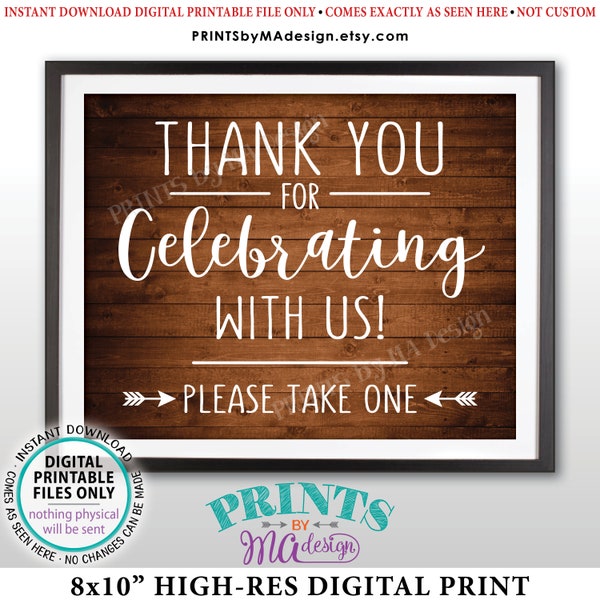 Thank you for Celebrating With Us Sign, Please Take One Favors Sign, Wedding Sign, Anniversary, PRINTABLE 8x10” Rustic Wood Style Sign <ID>