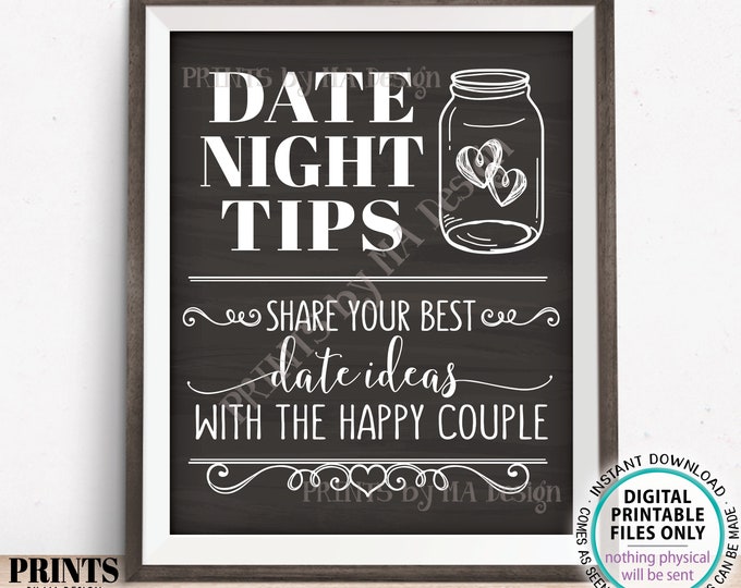 Date Night Tips Sign, Share Your Best Date Ideas with the Happy Couple, PRINTABLE 8x10/16x20” Chalkboard Style Wedding Sign <ID>