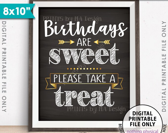 Birthdays are Sweet Please Take a Treat Sign, Birthday Party Favors Sweet Treats, Candy, Cake, PRINTABLE 8x10” Chalkboard Style Sign <ID>