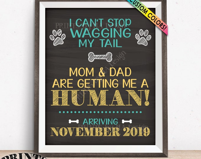 Dog Pregnancy Announcement, Mom & Dad are getting me a Human, Mom is pregnant Family Dog, Chalkboard Style PRINTABLE 8x10/16x20”  Baby Sign