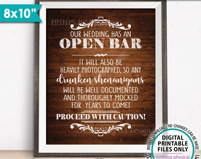 Open Bar Sign, Caution Drunken Shenanigans Documented Proceed with Caution, Wedding Bar Rustic Wood Style 8x10” PRINTABLE Instant Download
