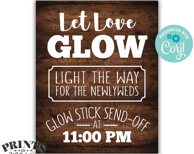 Glow Stick Send Off Let Love Glow Wedding Sign, Light the Way for the Newlyweds, PRINTABLE Rustic Wood Style Sign <Edit Yourself with Corjl>