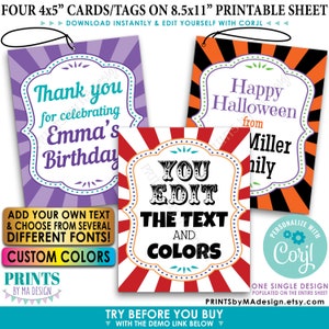 May include: Printable sheet with four 4x5 inch cards or tags. The cards have a colorful striped background and feature different text. One card says "Thank you for celebrating Emma's Birthday". Another card says "Happy Halloween from Miller Family". The third card says "You Edit The Text And Colors". The sheet is designed to be personalized with Corjl.