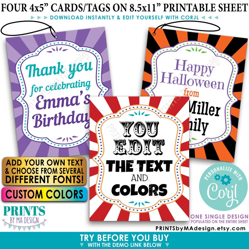 May include: Printable sheet with four 4x5 inch cards or tags. The cards have a colorful striped background and feature different text. One card says "Thank you for celebrating Emma's Birthday". Another card says "Happy Halloween from Miller Family". The third card says "You Edit The Text And Colors". The sheet is designed to be personalized with Corjl.