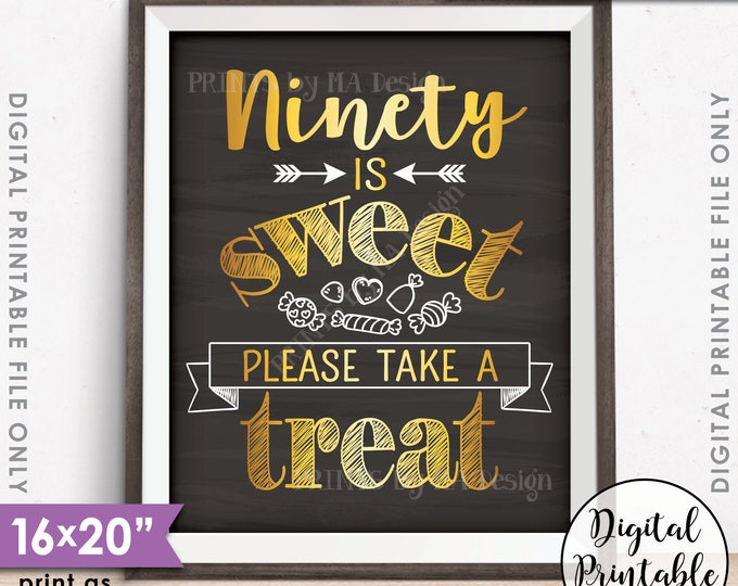 90th Birthday Party, 90 is Sweet Please Take a Treat, 90th Party Décor Celebration, Candy Bar, PRINTABLE 16x20” Chalkboard Style Sign <ID>