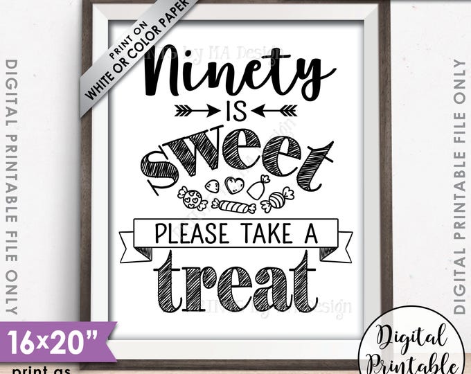 90th Birthday, 90th Party, 90 is Sweet Please Take a Treat, Ninetieth Party Decor, 90th Sign, 90 Yrs, 16x20” Printable Instant Download