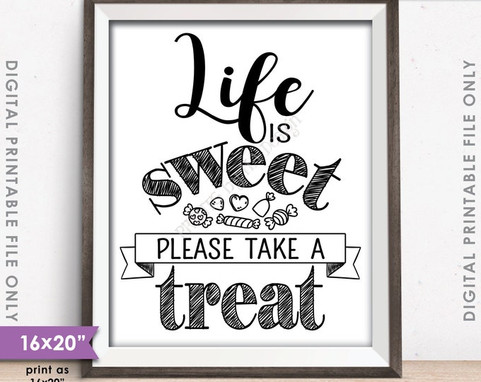 Life is Sweet Please Take a Treat Sign, Sweet Treat Sign, Candy Bar Sign, Dessert Sign, 8x10/16x20" Instant Download Digital Printable File