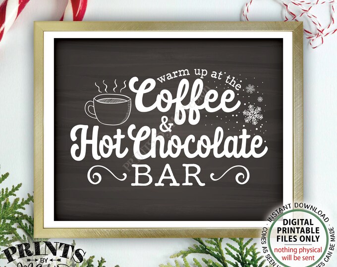 Coffee and Hot Chocolate Sign Warm Up at the Coffee & Hot Chocolate Bar, Cocoa Coffee Sign, PRINTABLE 8x10/16x20” Chalkboard Style Sign <ID>