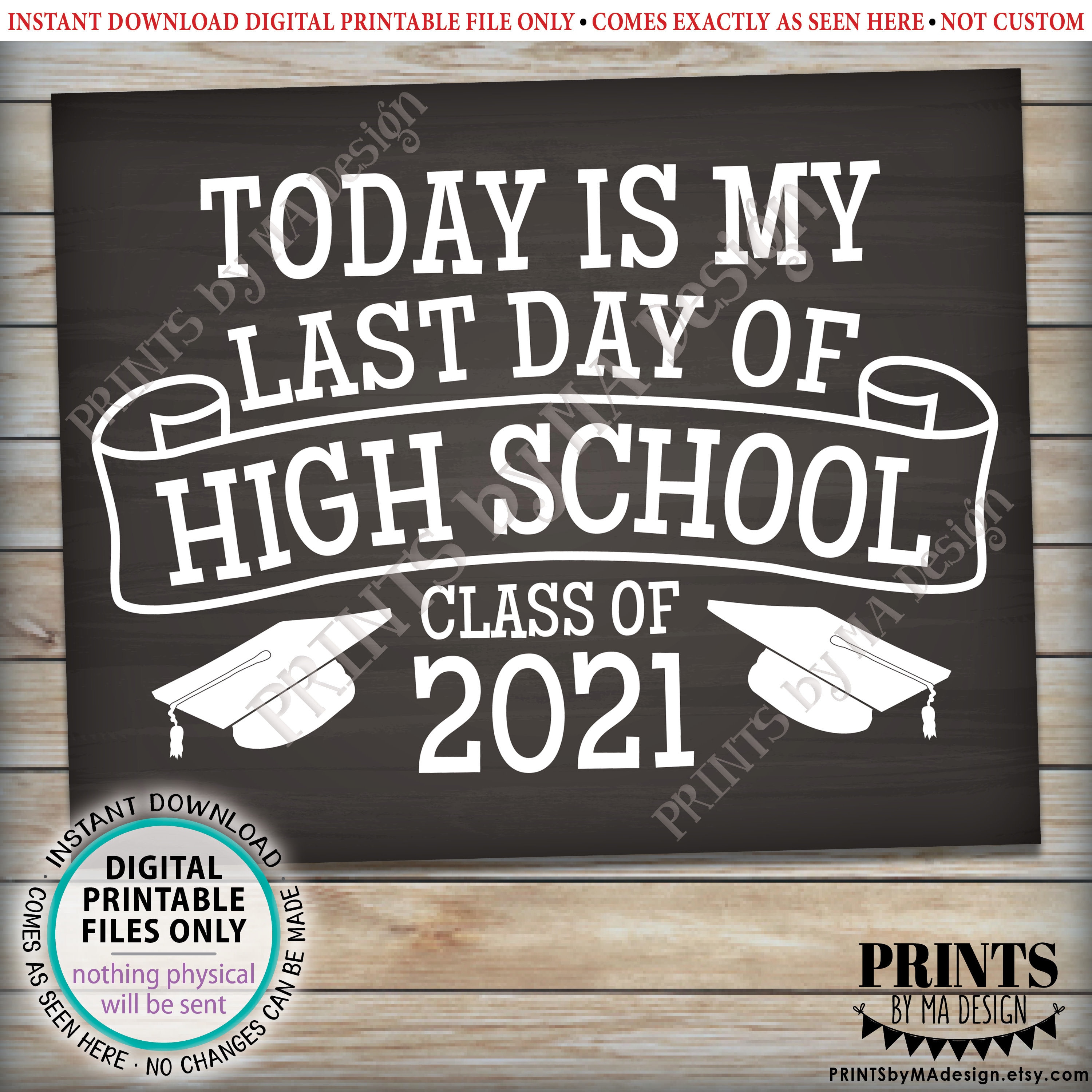 Last Day of High School Sign High School Graduation Sign Etsy
