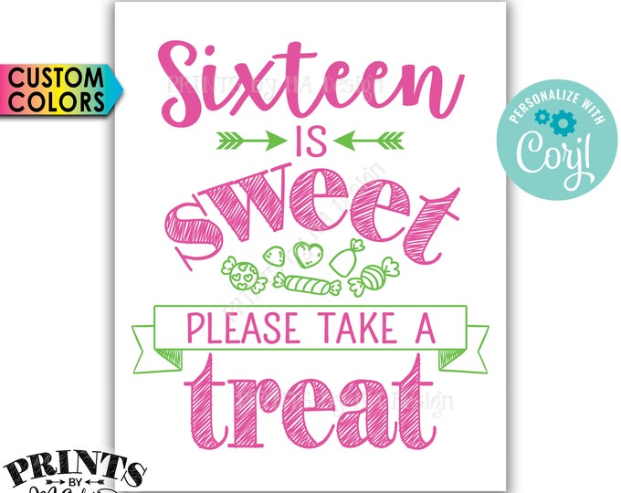 Sweet 16 Birthday Party Sign, Sixteen is Sweet Please Take a Treat, PRINTABLE 8x10/16x20” Candy Bar Sign <Edit Colors Yourself with Corjl>