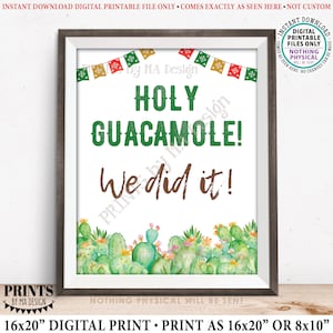 Holy Guacamole! We Did It! PRINTABLE 8x10/16x20” Cactus Themed Sign, Tacos Nachos Fiesta Graduation Party Decorations &lt;Instant Download&gt;