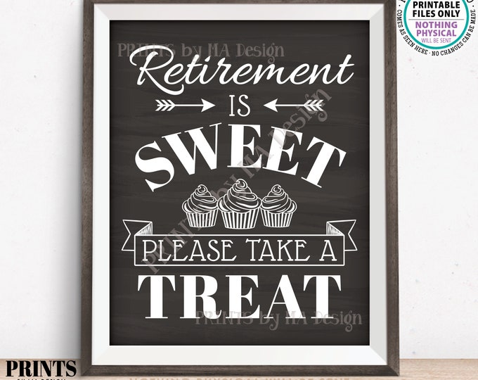 Retirement Party Sign, Retirement is Sweet Please Take a Treat Retirement Sign, PRINTABLE Chalkboard Style 8x10/16x20” Cupcake Sign <ID>