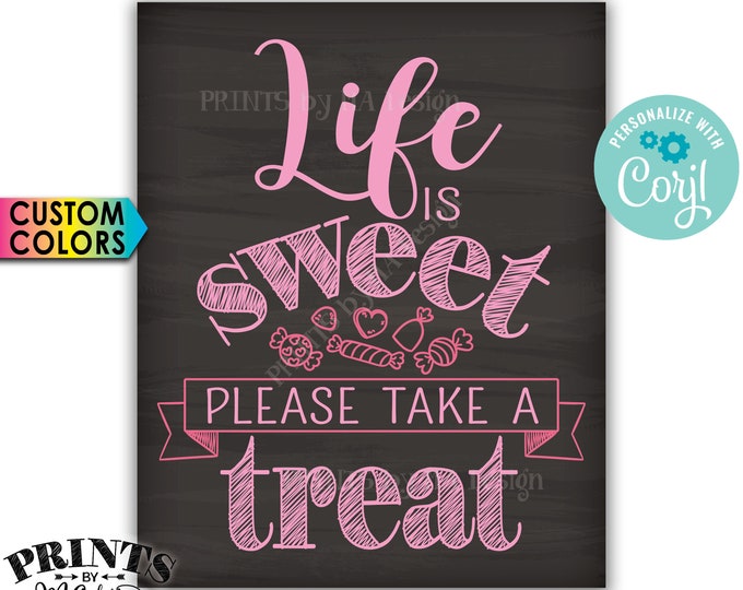 Life is Sweet Please Take a Treat Sign, Candy Bar, PRINTABLE Chalkboard Style 8x10"/16x20" Candy Sign <Edit Colors Yourself with Corjl>