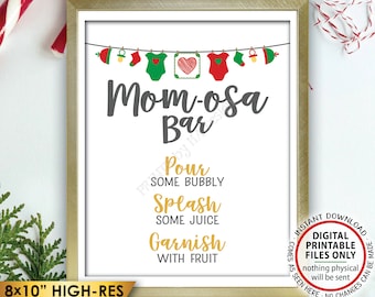 Mom-osa Bar Sign, Christmas MOMosa Sign, Make a Mimosa Baby Shower Decor, Mom Drinks, X-mas Themed PRINTABLE 8x10” Instant Download Sign