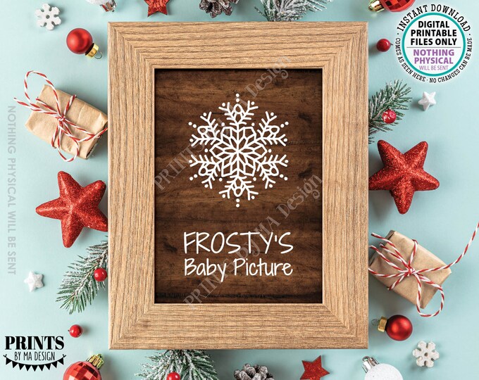 Frosty's Baby Picture, Frosty the Snowman, Snowflake Winter Decor, Christmas, PRINTABLE 5x7” Rustic Wood Style Sign, Digital File <ID>