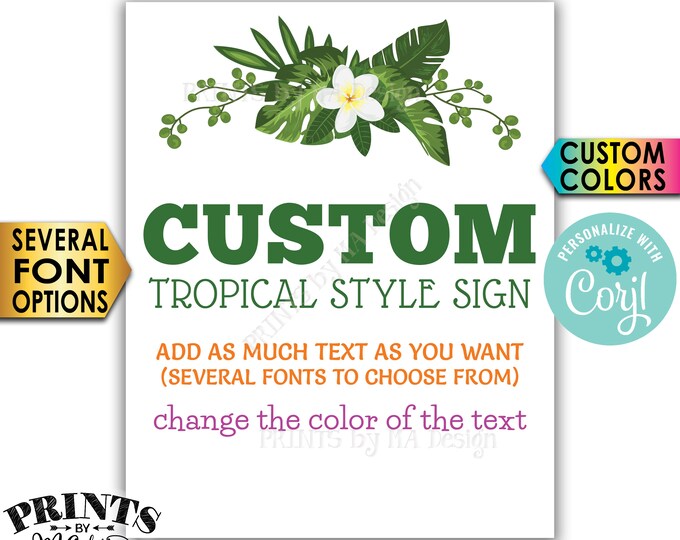 Custom Tropical Sign, Choose Your Text, Botanical Caribbean Greenery, PRINTABLE 8x10/16x20" Portrait Sign <Edit Yourself with Corjl>