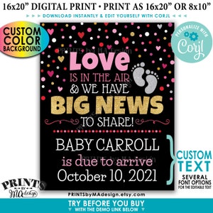 May include: A black and white printable 16x20 inch digital sign with pink, gold, and silver glitter accents. The sign says "Love is in the air & we have big news to share! Baby [name] is due to arrive [date]" with a pair of silver glitter baby footprints. The sign is decorated with pink, red, and gold hearts and polka dots.
