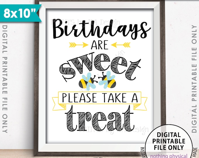 Bee Birthday Party, Birthdays are Sweet Please Take a Treat, Bumble Bee Birthday Party Favors, PRINTABLE 8x10” Bee Treats Sign <ID>